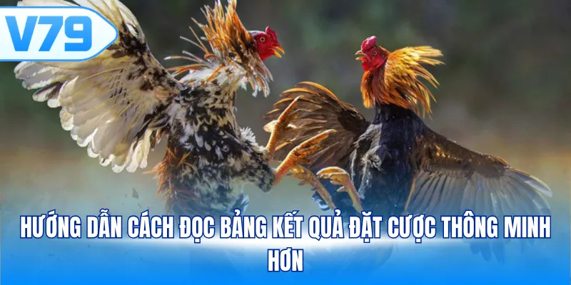 Hướng dẫn cách đọc bảng kết quả đặt cược thông minh hơn